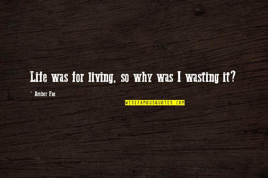 Saucepans On Sale Quotes By Amber Fae: Life was for living, so why was I Saucepans On Sale Quotes By Amber Fae: Life was for living, so why was I