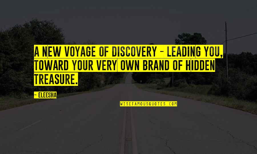 Saucia Pot Quotes By Eleesha: A new voyage of discovery - leading you,