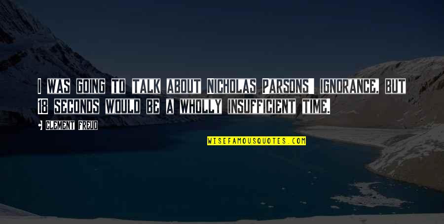 Saudi National Day Quotes By Clement Freud: I was going to talk about Nicholas Parsons' Saudi National Day Quotes By Clement Freud: I was going to talk about Nicholas Parsons'
