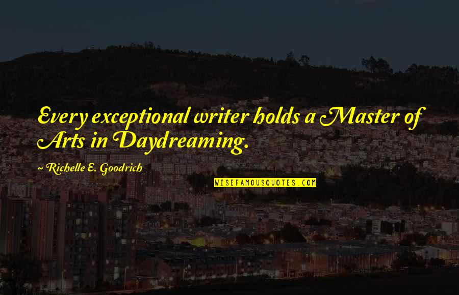 Saunas For Home Quotes By Richelle E. Goodrich: Every exceptional writer holds a Master of Arts Saunas For Home Quotes By Richelle E. Goodrich: Every exceptional writer holds a Master of Arts
