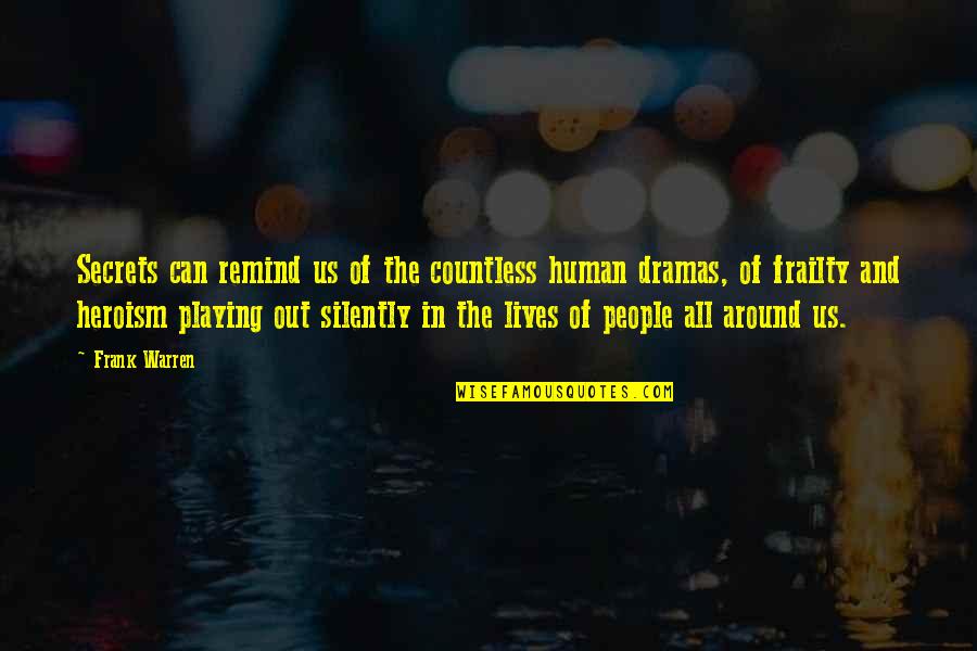 Sausages Wrapped Quotes By Frank Warren: Secrets can remind us of the countless human Sausages Wrapped Quotes By Frank Warren: Secrets can remind us of the countless human