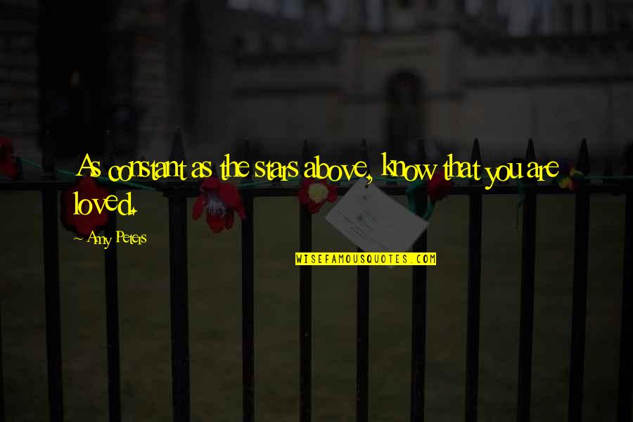 Sausan Abouharb Quotes By Amy Peters: As constant as the stars above, know that