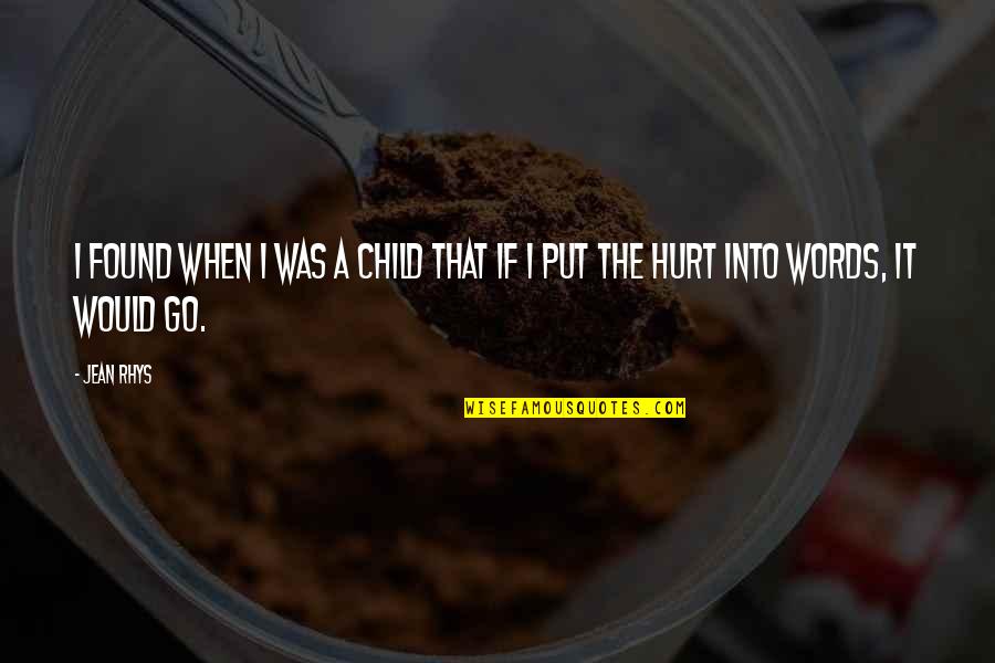 Saut Strategy Quotes By Jean Rhys: I found when I was a child that