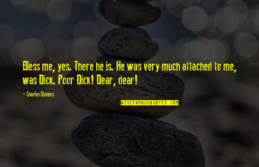Sautiere Quotes By Charles Dickens: Bless me, yes. There he is. He was Sautiere Quotes By Charles Dickens: Bless me, yes. There he is. He was