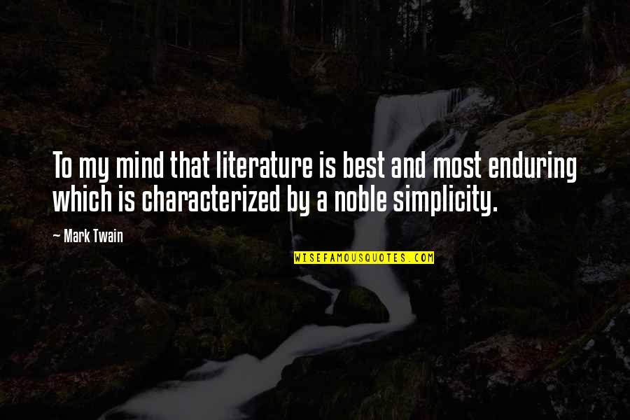 Sauver Le Quotes By Mark Twain: To my mind that literature is best and Sauver Le Quotes By Mark Twain: To my mind that literature is best and
