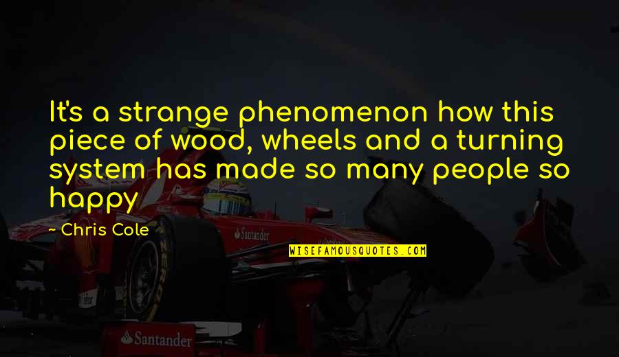 Savage Attitude Quotes By Chris Cole: It's a strange phenomenon how this piece of Savage Attitude Quotes By Chris Cole: It's a strange phenomenon how this piece of