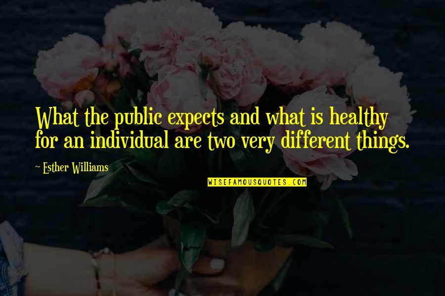Savagely Quotes By Esther Williams: What the public expects and what is healthy