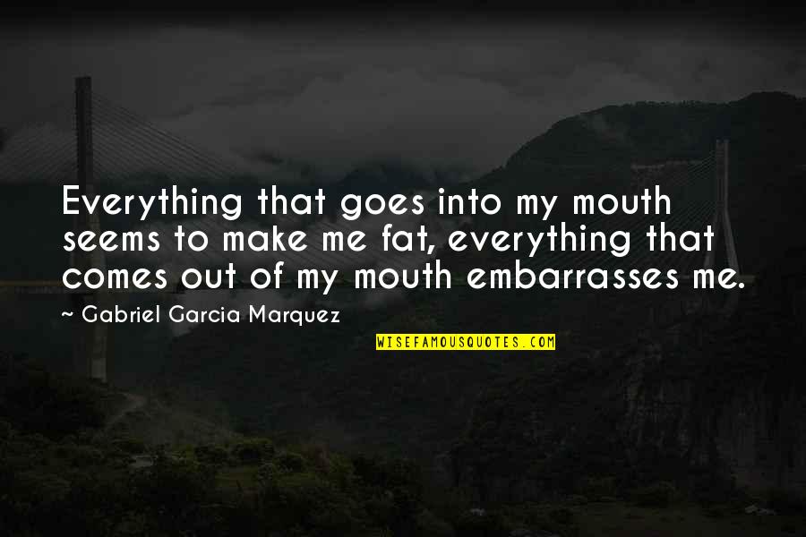 Savard Columbus Quotes By Gabriel Garcia Marquez: Everything that goes into my mouth seems to Savard Columbus Quotes By Gabriel Garcia Marquez: Everything that goes into my mouth seems to