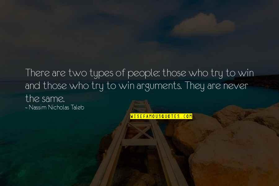 Savarie Interiors Quotes By Nassim Nicholas Taleb: There are two types of people: those who