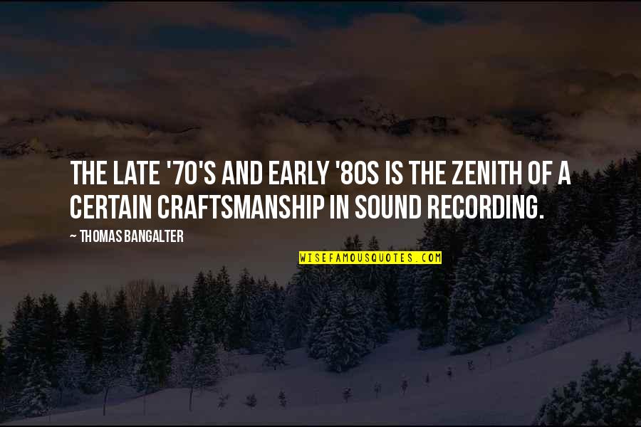Savarozza Quotes By Thomas Bangalter: The late '70's and early '80s is the Savarozza Quotes By Thomas Bangalter: The late '70's and early '80s is the