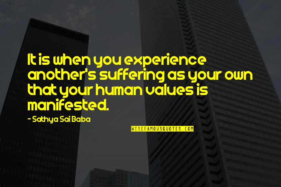 Savatech Quotes By Sathya Sai Baba: It is when you experience another's suffering as Savatech Quotes By Sathya Sai Baba: It is when you experience another's suffering as
