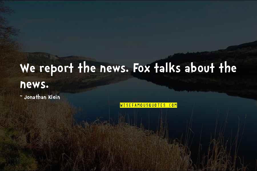 Savchenko Chess Quotes By Jonathan Klein: We report the news. Fox talks about the Savchenko Chess Quotes By Jonathan Klein: We report the news. Fox talks about the