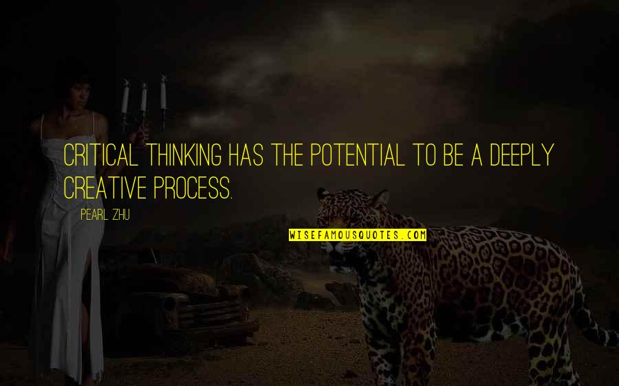 Savdid Quotes By Pearl Zhu: Critical Thinking has the potential to be a