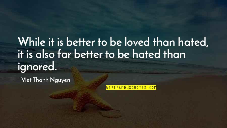 Save Electricity Poster Quotes By Viet Thanh Nguyen: While it is better to be loved than Save Electricity Poster Quotes By Viet Thanh Nguyen: While it is better to be loved than