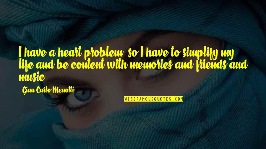 Save Water Poster Quotes By Gian Carlo Menotti: I have a heart problem, so I have Save Water Poster Quotes By Gian Carlo Menotti: I have a heart problem, so I have