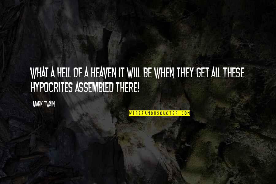 Saved Friendship Quotes By Mark Twain: What a hell of a heaven it will