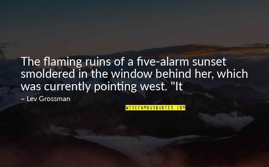 Saving Fossil Fuels Quotes By Lev Grossman: The flaming ruins of a five-alarm sunset smoldered