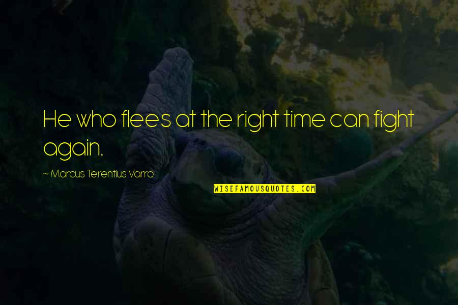 Saving Money Tagalog Quotes By Marcus Terentius Varro: He who flees at the right time can