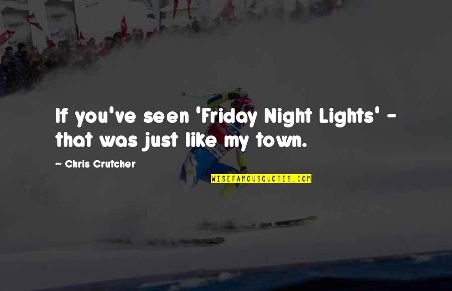 Saving Others Quotes By Chris Crutcher: If you've seen 'Friday Night Lights' - that