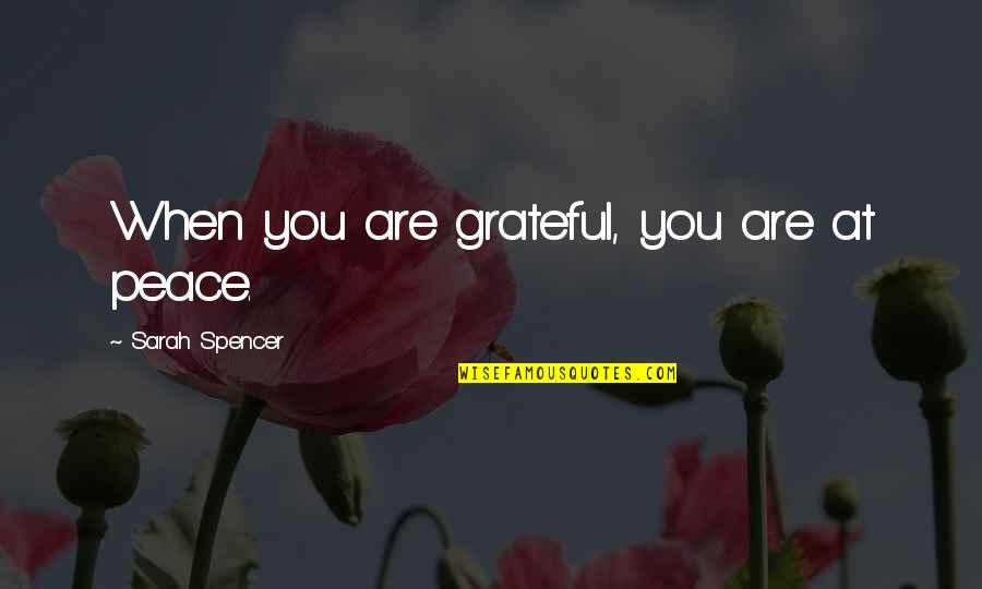 Saving Rain Water Quotes By Sarah Spencer: When you are grateful, you are at peace. Saving Rain Water Quotes By Sarah Spencer: When you are grateful, you are at peace.