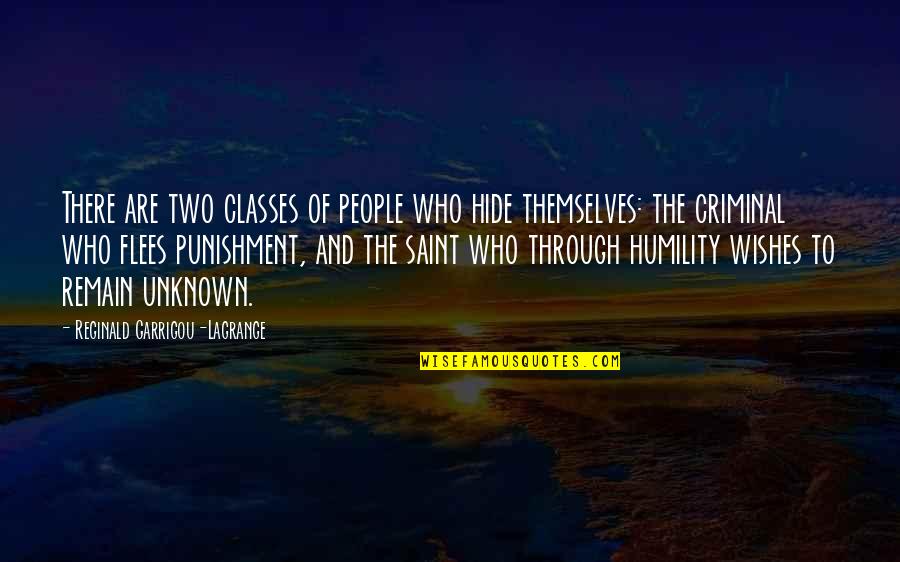 Saving Sourdi Quotes By Reginald Garrigou-Lagrange: There are two classes of people who hide