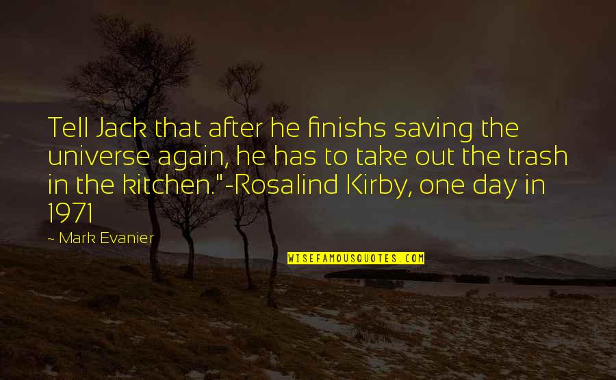 Saving Your Marriage Quotes By Mark Evanier: Tell Jack that after he finishs saving the Saving Your Marriage Quotes By Mark Evanier: Tell Jack that after he finishs saving the