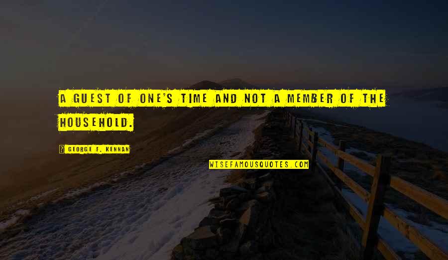 Savings Accounts Quotes By George F. Kennan: A guest of one's time and not a Savings Accounts Quotes By George F. Kennan: A guest of one's time and not a