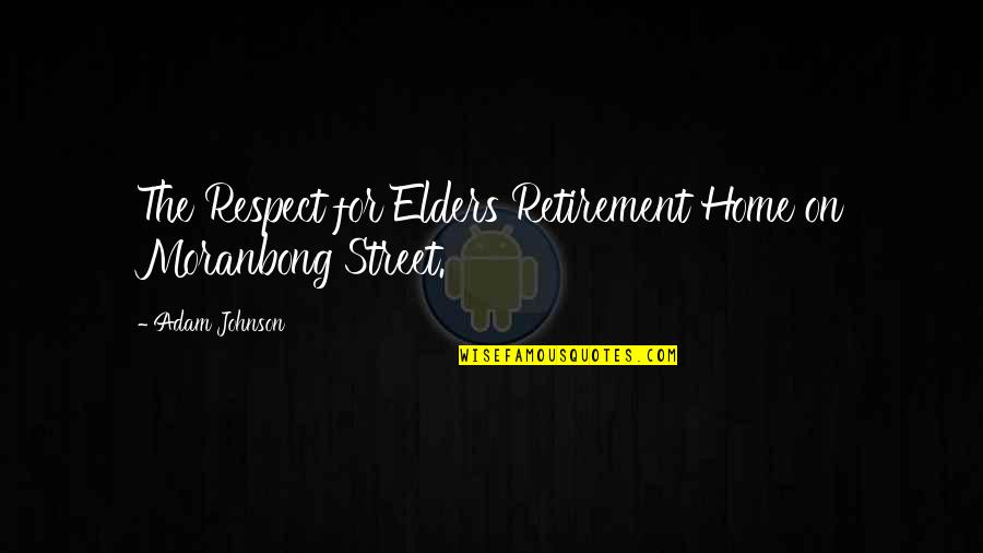 Saviors In The Night Quotes By Adam Johnson: The Respect for Elders Retirement Home on Moranbong Saviors In The Night Quotes By Adam Johnson: The Respect for Elders Retirement Home on Moranbong