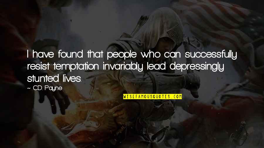 Savitri Jindal Quotes By C.D. Payne: I have found that people who can successfully Savitri Jindal Quotes By C.D. Payne: I have found that people who can successfully