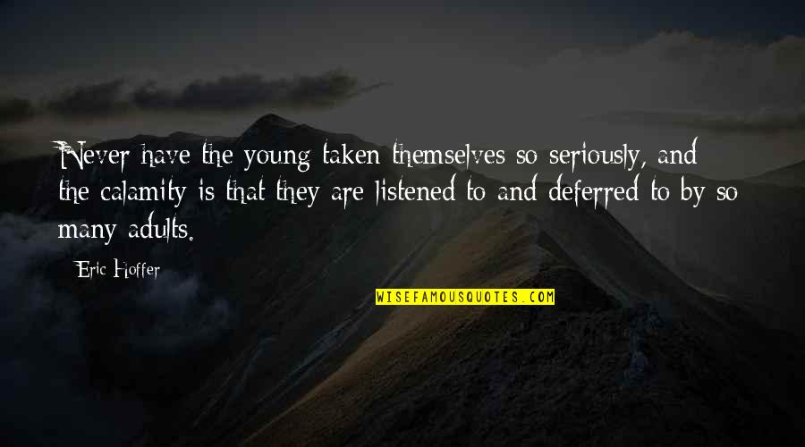 Savitribai Phule In Marathi Quotes By Eric Hoffer: Never have the young taken themselves so seriously, Savitribai Phule In Marathi Quotes By Eric Hoffer: Never have the young taken themselves so seriously,
