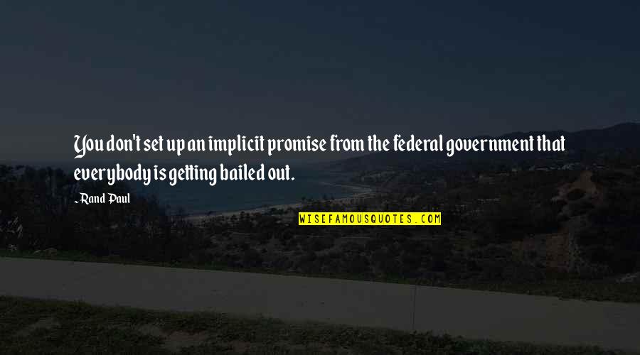 Savvopoulos Sa Quotes By Rand Paul: You don't set up an implicit promise from Savvopoulos Sa Quotes By Rand Paul: You don't set up an implicit promise from