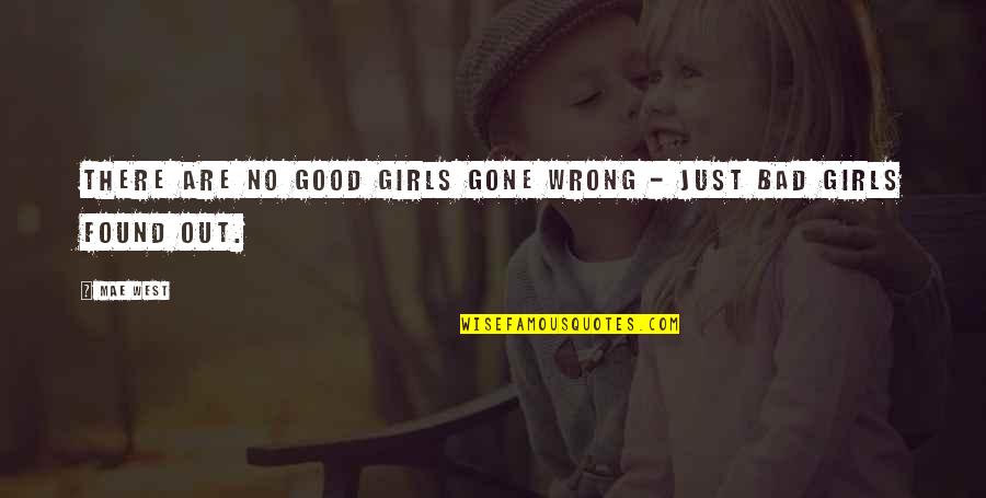 Sawatari Kazami Quotes By Mae West: There are no good girls gone wrong -
