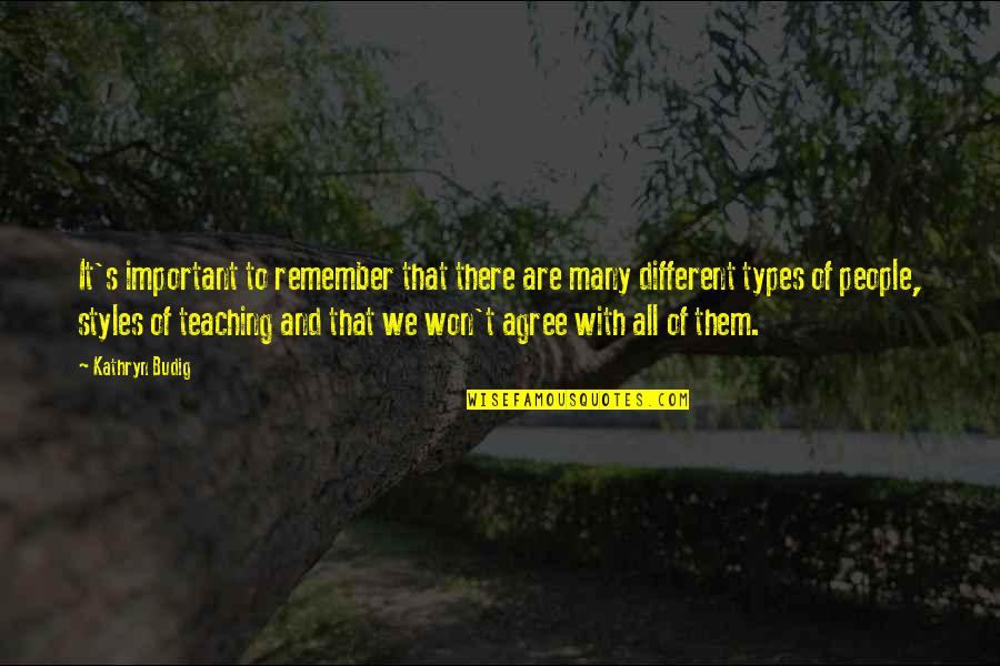 Sawteeth Pyramid Quotes By Kathryn Budig: It's important to remember that there are many