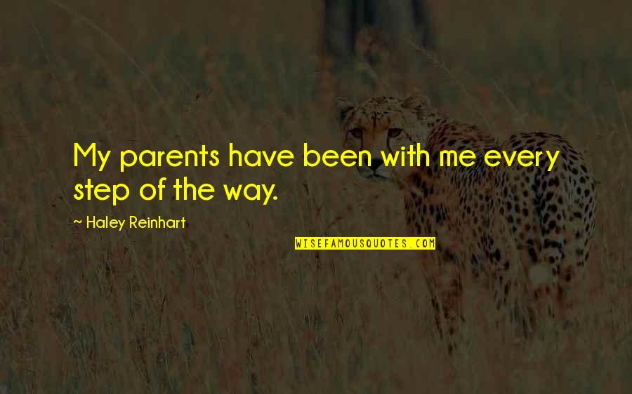 Say Goodbye When Quotes By Haley Reinhart: My parents have been with me every step