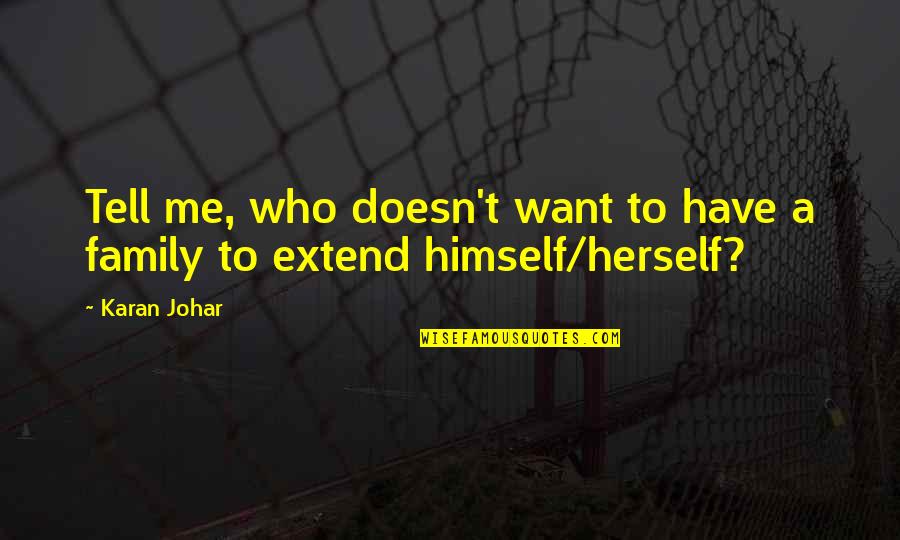Say Goodbye When Quotes By Karan Johar: Tell me, who doesn't want to have a