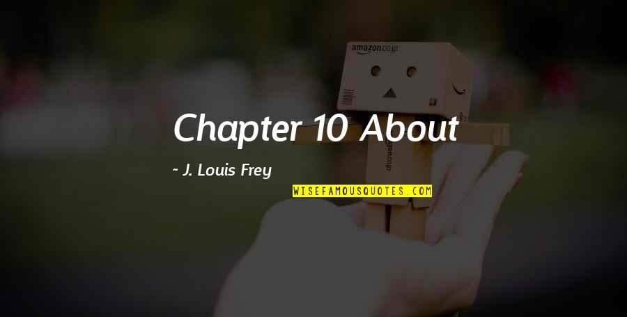 Say No To Child Labour Quotes By J. Louis Frey: Chapter 10 About