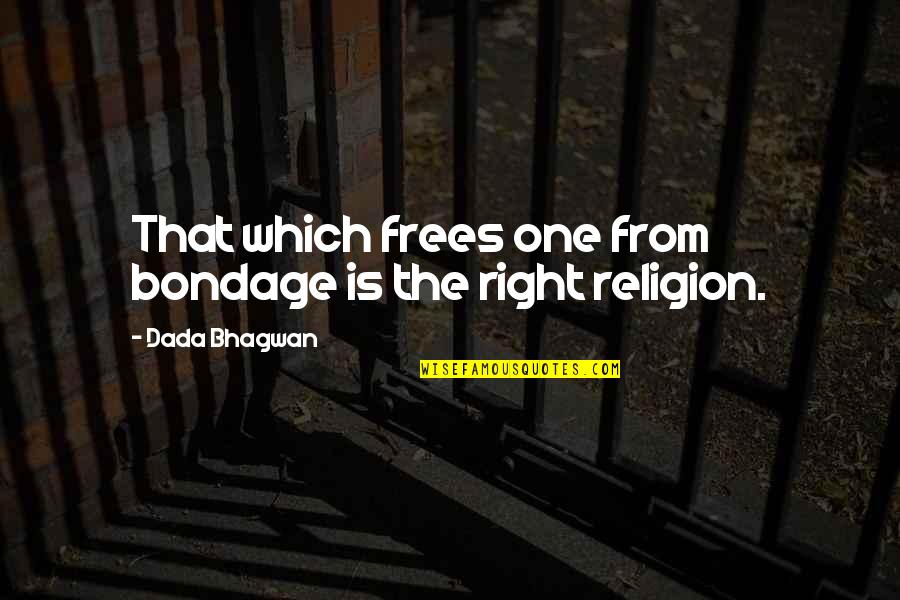 Say No To Polybags Quotes By Dada Bhagwan: That which frees one from bondage is the