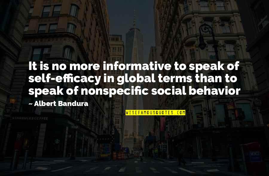 Say Something Beautiful Quotes By Albert Bandura: It is no more informative to speak of
