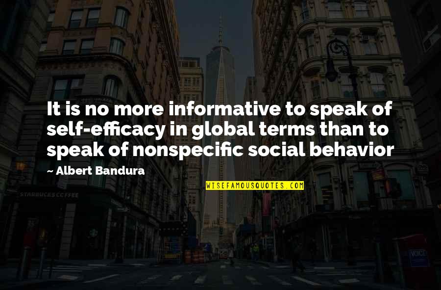 Say Something Beautiful Quotes By Albert Bandura: It is no more informative to speak of Say Something Beautiful Quotes By Albert Bandura: It is no more informative to speak of