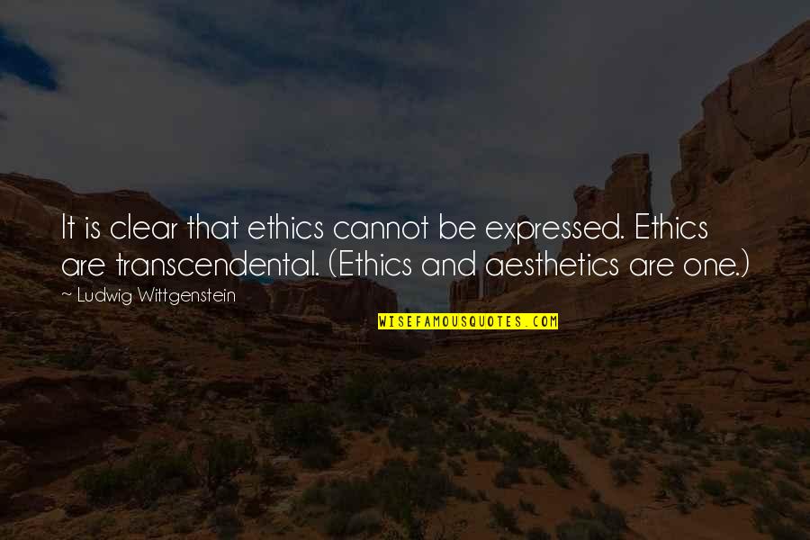 Sayeth What Hishe Quotes By Ludwig Wittgenstein: It is clear that ethics cannot be expressed.