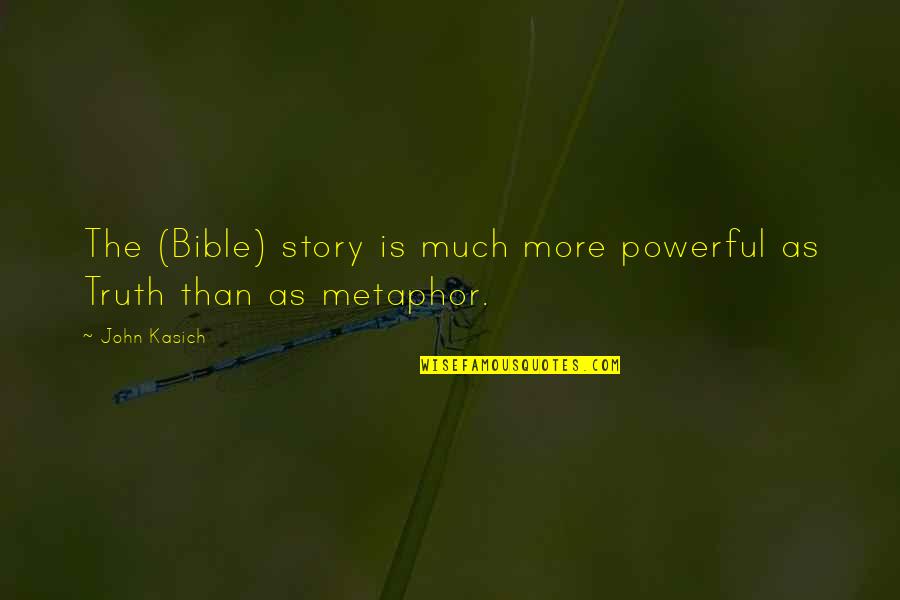 Saying Depression Quotes By John Kasich: The (Bible) story is much more powerful as