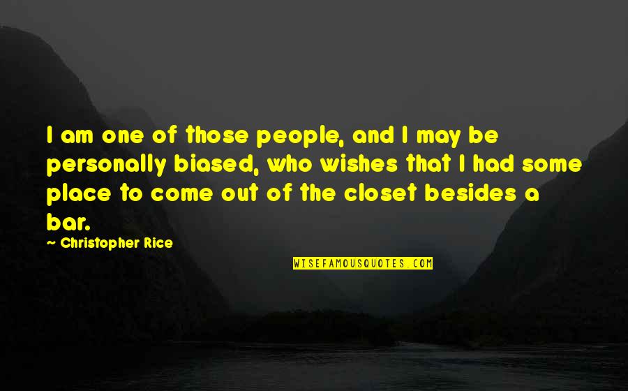 Saying I Wish Quotes By Christopher Rice: I am one of those people, and I Saying I Wish Quotes By Christopher Rice: I am one of those people, and I
