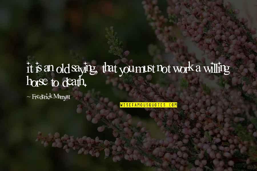 Saying No At Work Quotes By Frederick Marryat: it is an old saying, that you must