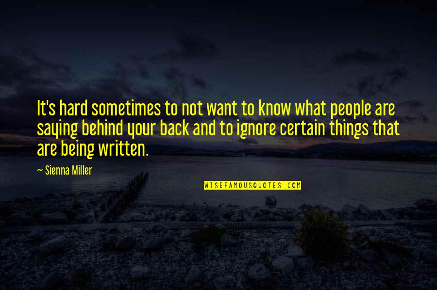 Saying Things Quotes By Sienna Miller: It's hard sometimes to not want to know