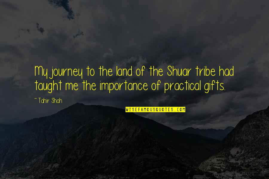 Sazdan Quotes By Tahir Shah: My journey to the land of the Shuar