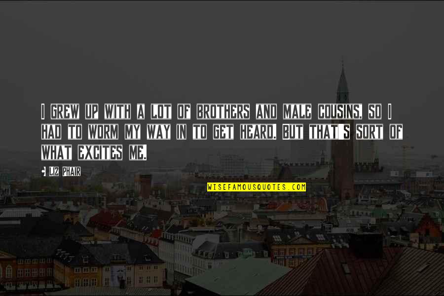 Sazonov 1914 Quotes By Liz Phair: I grew up with a lot of brothers Sazonov 1914 Quotes By Liz Phair: I grew up with a lot of brothers