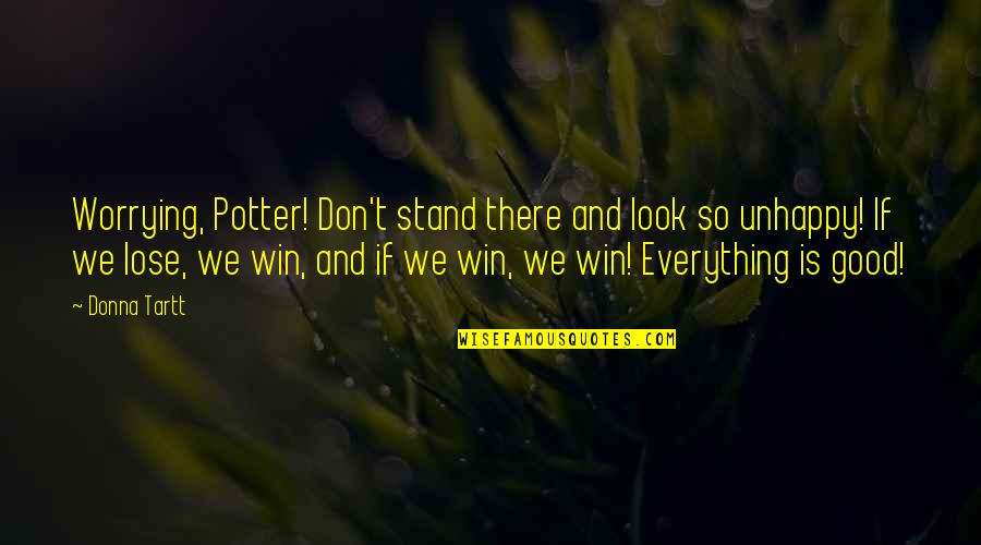 Sbagliare Sinonimo Quotes By Donna Tartt: Worrying, Potter! Don't stand there and look so Sbagliare Sinonimo Quotes By Donna Tartt: Worrying, Potter! Don't stand there and look so