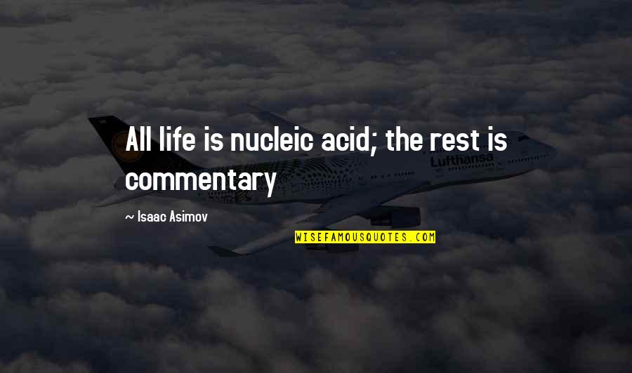 Sbh Stock Quotes By Isaac Asimov: All life is nucleic acid; the rest is Sbh Stock Quotes By Isaac Asimov: All life is nucleic acid; the rest is