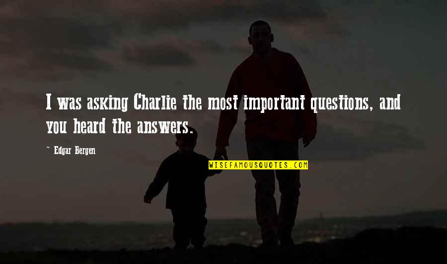 Sbi Share Price Quotes By Edgar Bergen: I was asking Charlie the most important questions,