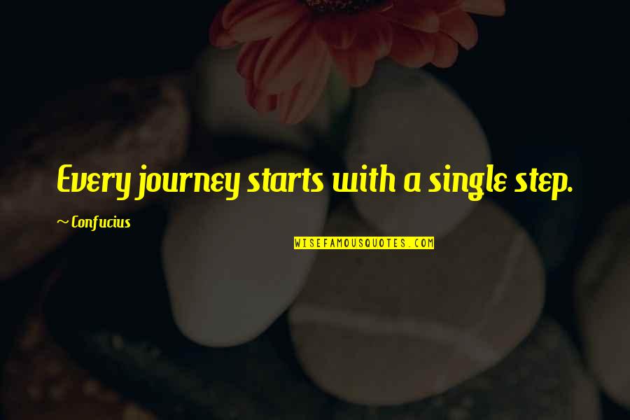 Sbishouken Quotes By Confucius: Every journey starts with a single step.